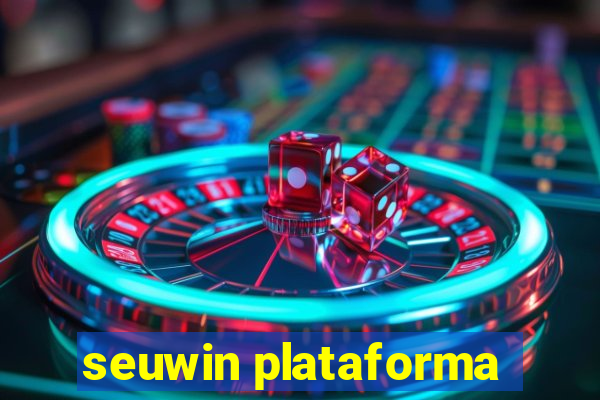 seuwin plataforma